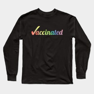 Vaccinated Long Sleeve T-Shirt